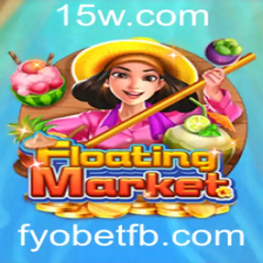 Explorando o Mundo do FloatingMarket com Fyobet: Um Guia Completo