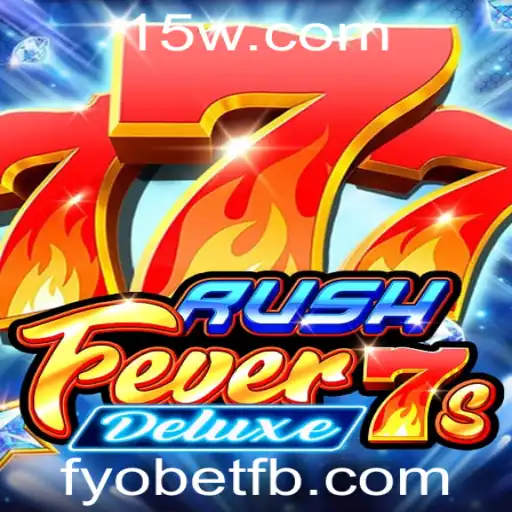Descubra o Fascinante Mundo de RushFever7sDeluxe com Fyobet